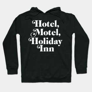 Classic Hotel Motel Holiday Inn Hoodie